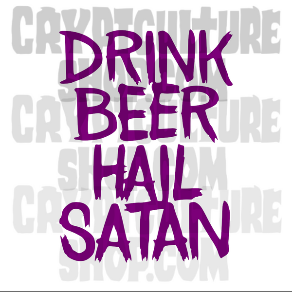 Satan! Drink Beer Hail Satan Vinyl Decals