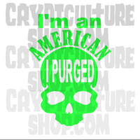 Purge I'm an American Vinyl Decal