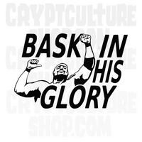 Pro Wrestling Bask in His Glory Vinyl Decal