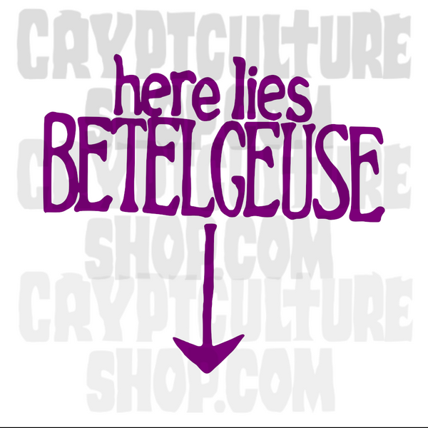 Beetlejuice Here Lies Betelgeuse Vinyl Decal