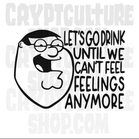 Family Guy Peter Griffin Let's Go Drink Vinyl Decal
