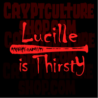 Walking Dead Lucille is Thirsty Vinyl Decal Sticker