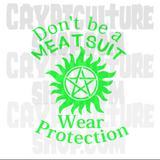 Supernatural Don't Be A Meatsuit Vinyl Decal