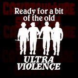 Clockwork Orange Ready For a Bit of the Old Ultra Violence Vinyl Decal