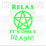 Craft Relax It's Only Magic Vinyl Decal