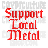 Horror Support Local Metal Vinyl Decal