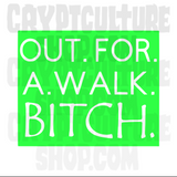 Buffy the Vampire Slayer Out for a Walk Bitch Square Vinyl Decal