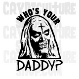 Devil's Rejects Who's Your Daddy? Vinyl Decal