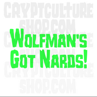 Monster Squad Wolfman's Got Nards Vinyl Decal