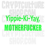Die Hard Yippie-Ki-Yay Motherfucker Vinyl Decal
