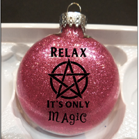 Craft Ornament Glitter Christmas Shatterproof Relax It's Only Magic Wiccan Witch Coven Witchcraft Wicca Horror Halloween Free Shipping Merch Massacre