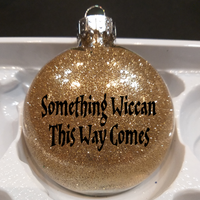 Witch Ornament Christmas Glitter Shatterproof Something Wiccan This Way Comes Magic Wicca Witches Witchcraft Halloween Free Shipping Merch Massacre