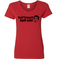 Office Ladies V Neck T Shirt Adult S-3X Michael Scott Dwight Schrute Dunder Mifflin Idiot That's What She Said Funny LOL Free Shipping Merch Massacre