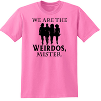 Craft T Shirt Adult Clothes S-5X We Are The Weirdos Mister Wicca Witch Magick Witchcraft Magic Horror Halloween Unisex Free Shipping Merch Massacre