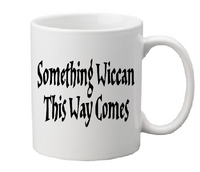 Wicca Mug Coffee Cup White Charmed Something Comes Witch Wiccan Pentagram Star Magic Magick Witchcraft Horror Halloween Shipping Merch Massacre