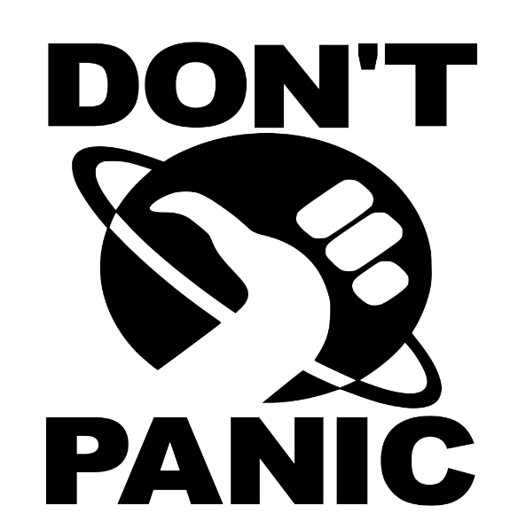Don't Panic.  Hitchhikers guide to the galaxy, Guide to the
